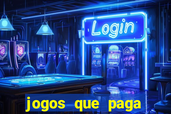 jogos que paga dinheiro de verdade no paypal